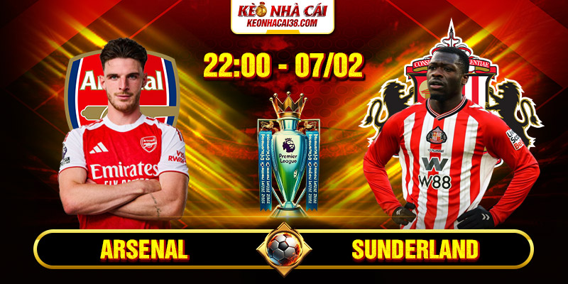 Soi Kèo Arsenal Vs Sunderland 22h00 7/2 - Ngoại Hạng Anh Soi Kèo Arsenal Vs Sunderland 22h00 7/2 - Ngoại Hạng Anh