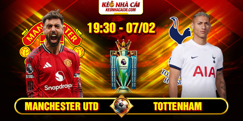 Soi Kèo Manchester Utd vs Tottenham 19h30 7/2 - Ngoại Hạng Anh Soi Kèo Manchester Utd vs Tottenham 19h30 7/2 - Ngoại Hạng Anh